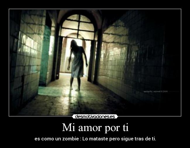 carteles amor amor zombie desmotivaciones