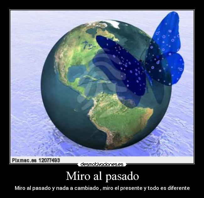 carteles pasado miro pasado desmotivaciones