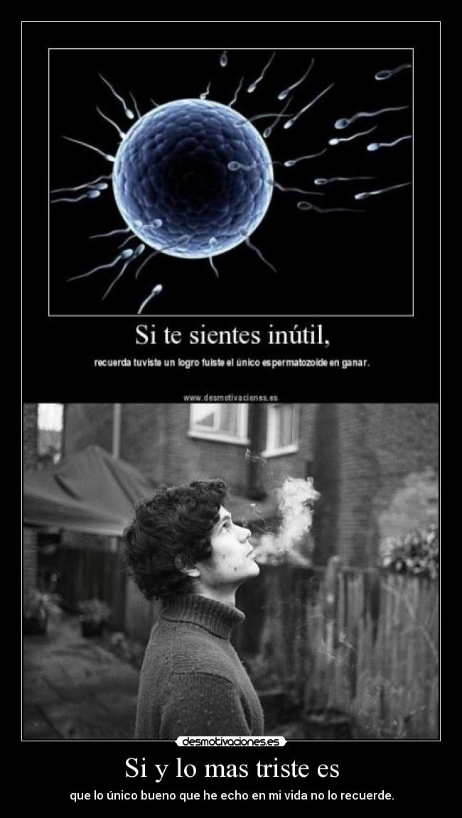 Si y lo mas triste es -