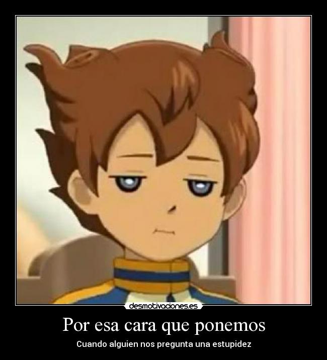 Por esa cara que ponemos - Cuando alguien nos pregunta una estupidez