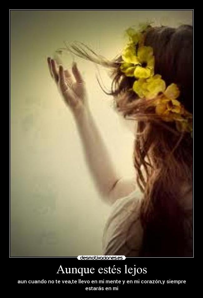 Aunque estés lejos -