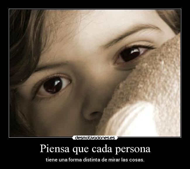 Piensa que cada persona - 