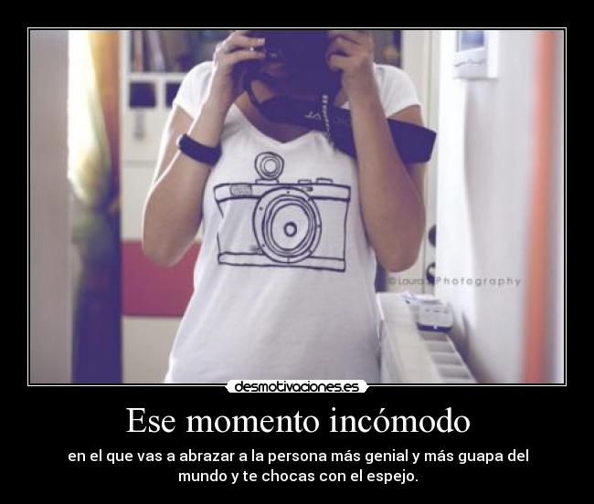 Ese momento incómodo -