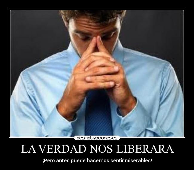 LA VERDAD NOS LIBERARA -