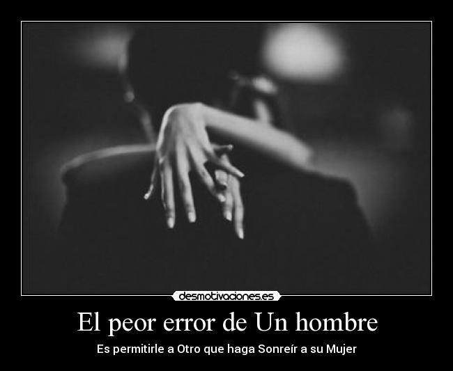 El peor error de Un hombre -