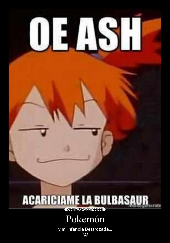 carteles pokemon pokemon pika fap acariciame misty ash jaja anime otaku manga pervert bollo bulbasaur desmotivaciones
