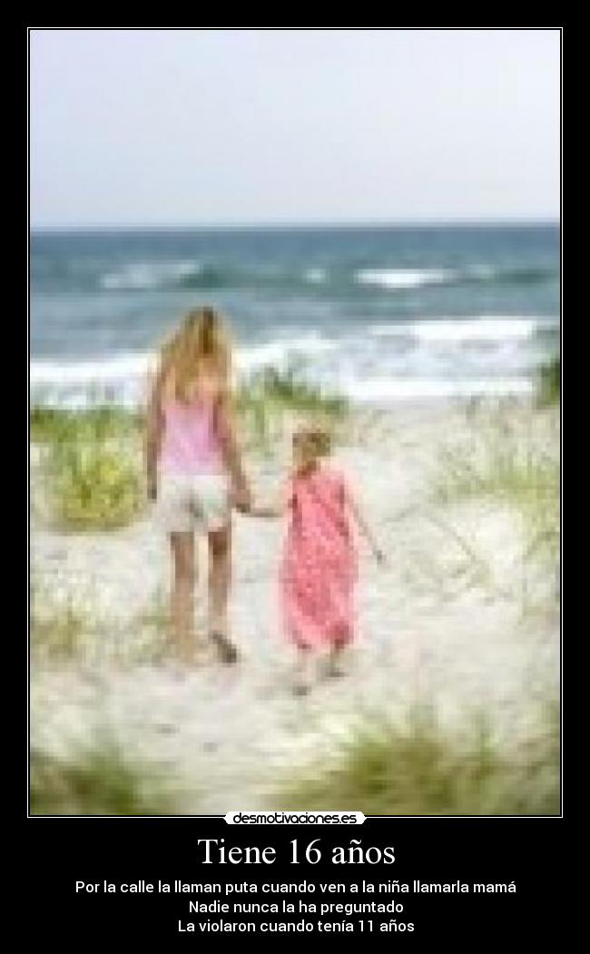 Tiene 16 años -