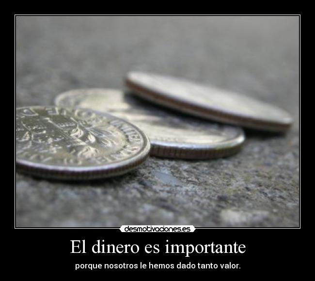El dinero es importante -