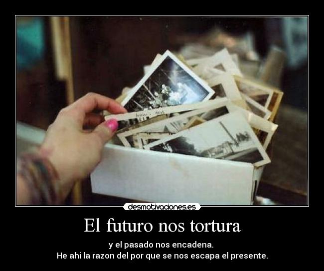 El futuro nos tortura - 