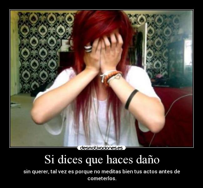 Si dices que haces daño -