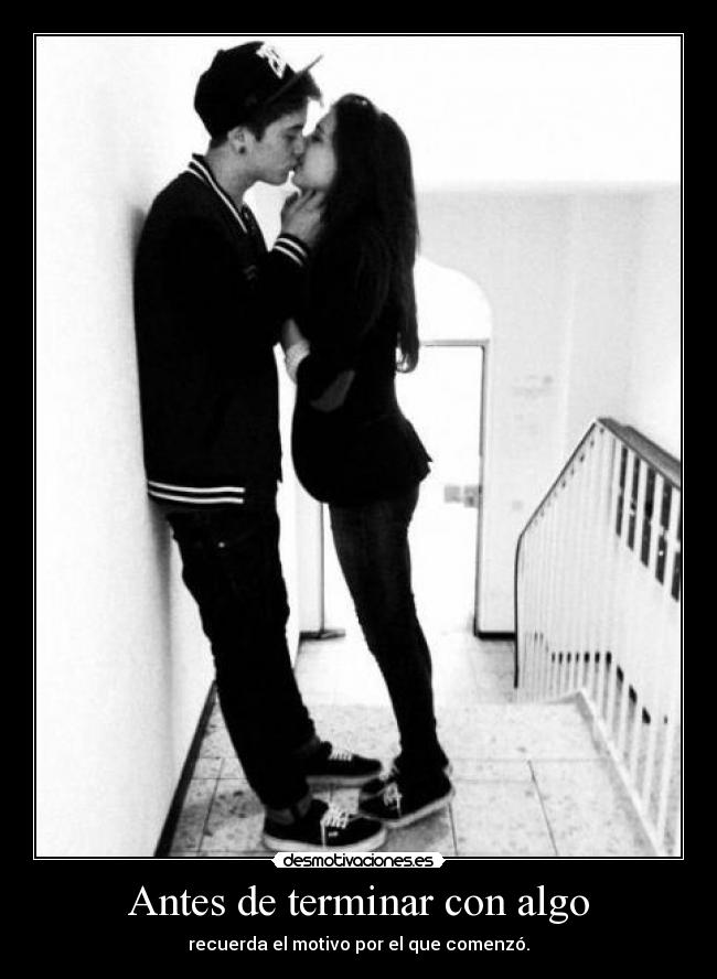 Antes de terminar con algo -