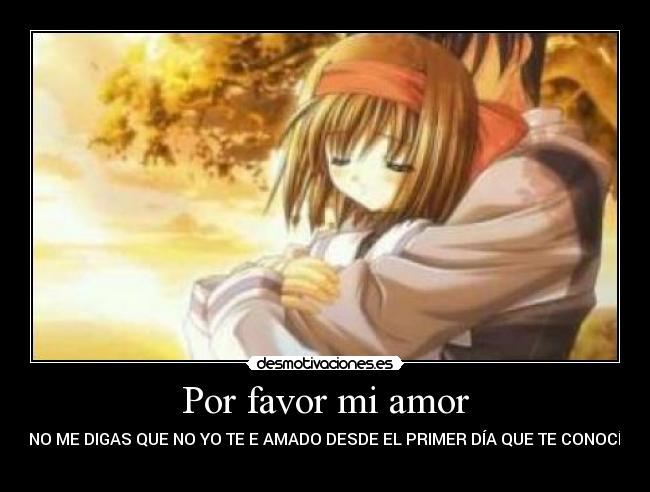 Por favor mi amor -