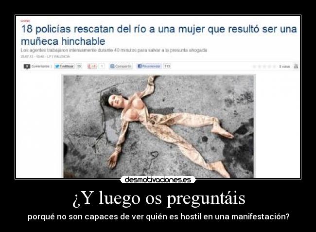 ¿Y luego os preguntáis - porqué no son capaces de ver quién es hostil en una manifestación?