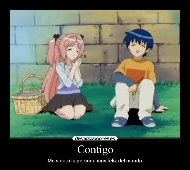 Contigo - Me siento la persona mas feliz del mundo.