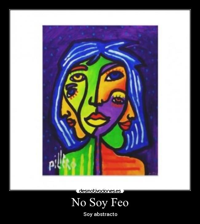 No Soy Feo - Soy abstracto