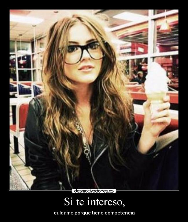 Si te intereso, - 