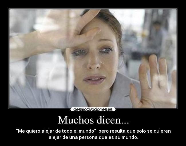 Muchos dicen... -