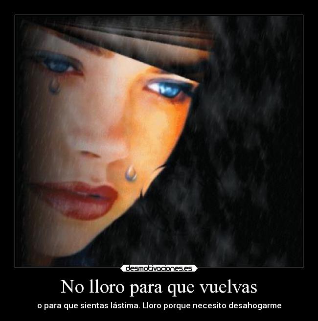 No lloro para que vuelvas -