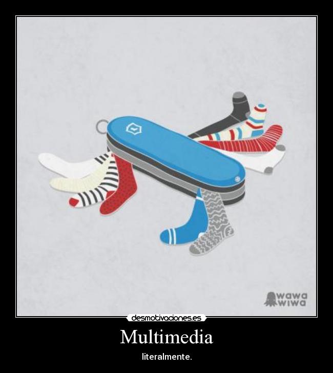 Multimedia - literalmente.