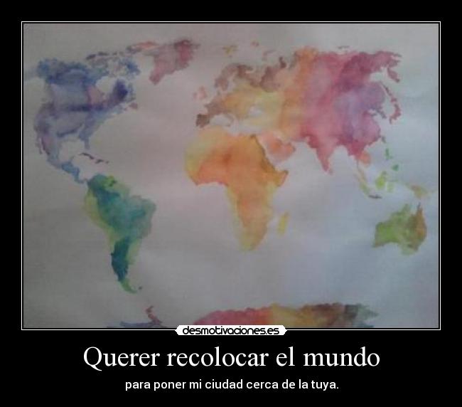 Querer recolocar el mundo - 