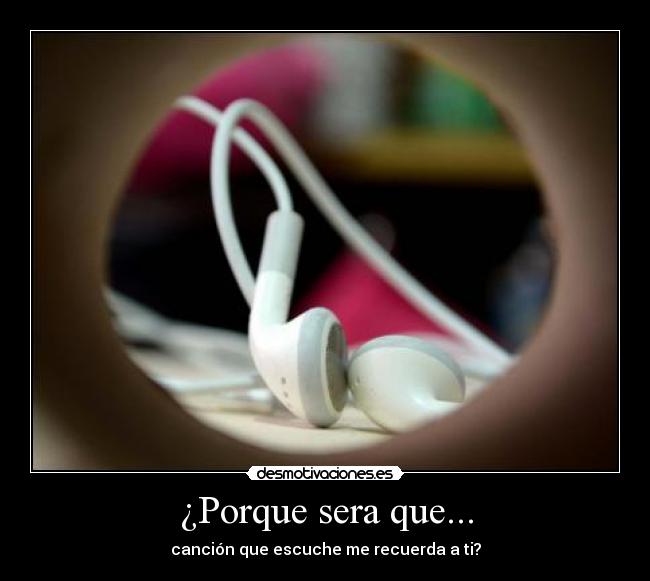 ¿Porque sera que... -