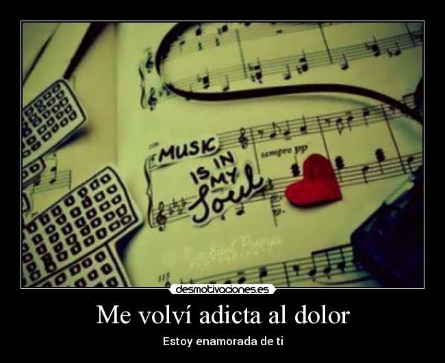 Me volví adicta al dolor -