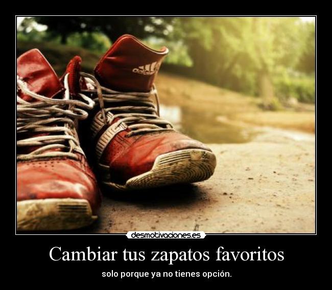 Cambiar tus zapatos favoritos - 