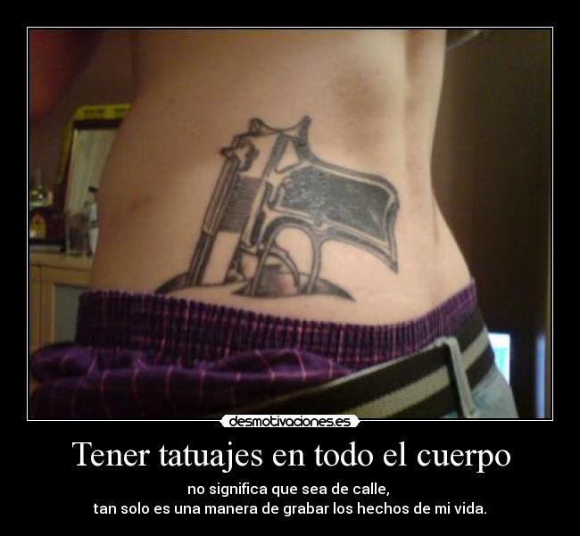 Tener tatuajes en todo el cuerpo - 