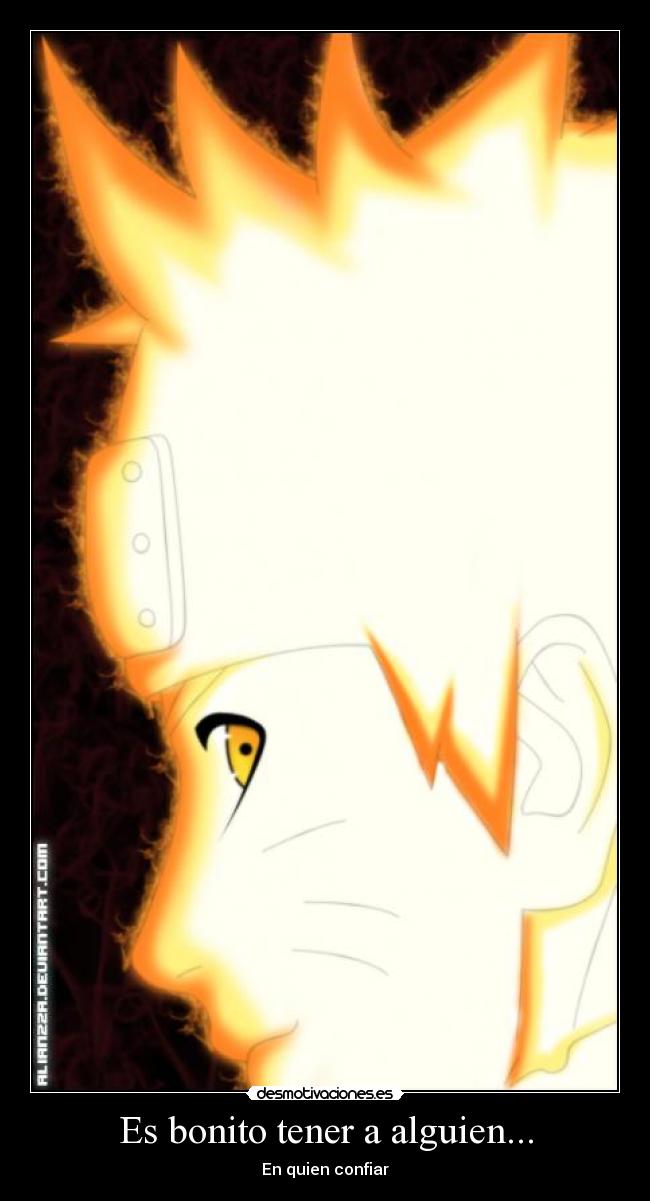 Es bonito tener a alguien... - En quien confiar