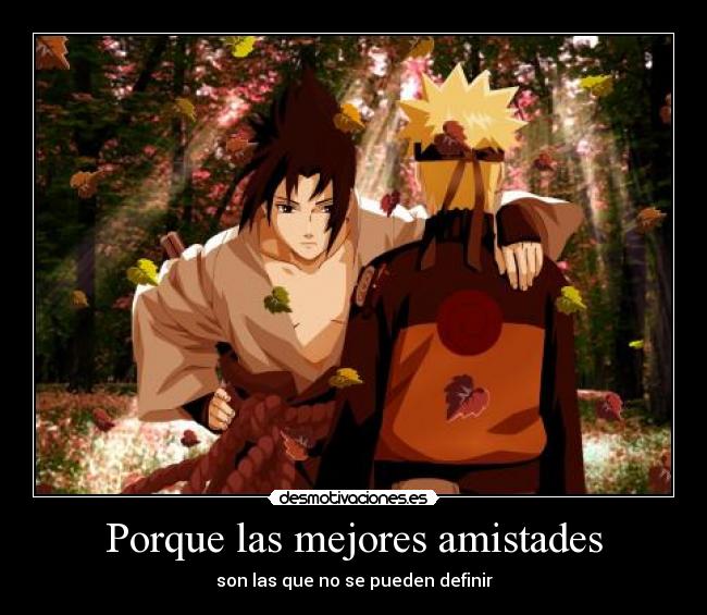 Porque las mejores amistades -