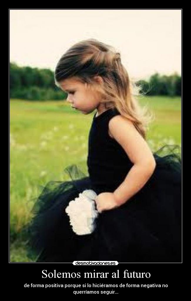 Solemos mirar al futuro -