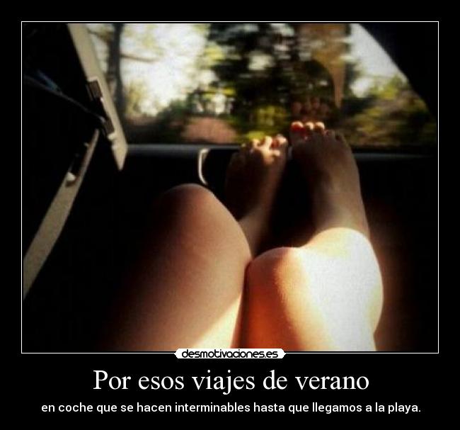 Por esos viajes de verano -