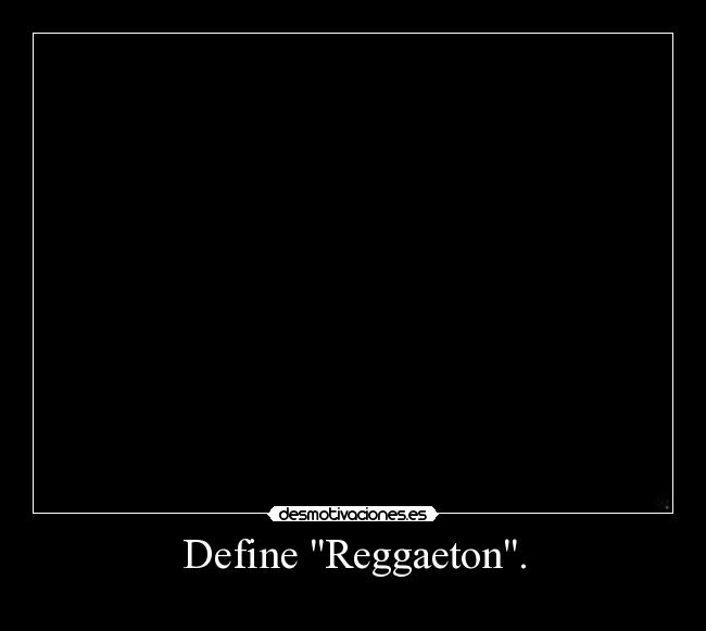 Define Reggaeton. -
