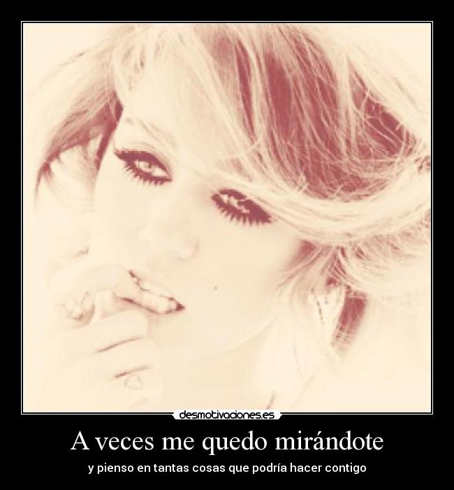 A veces me quedo mirándote - 