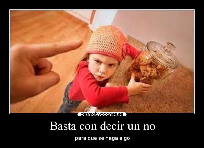 carteles quieres que haga algo solo tienes que decir desmotivaciones