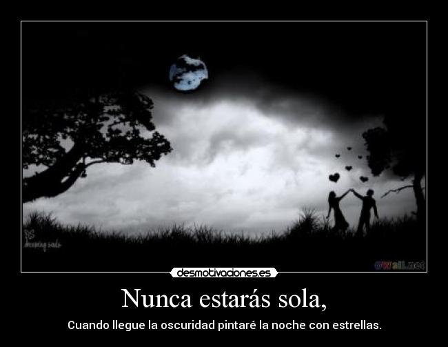 Nunca estarás sola, - 