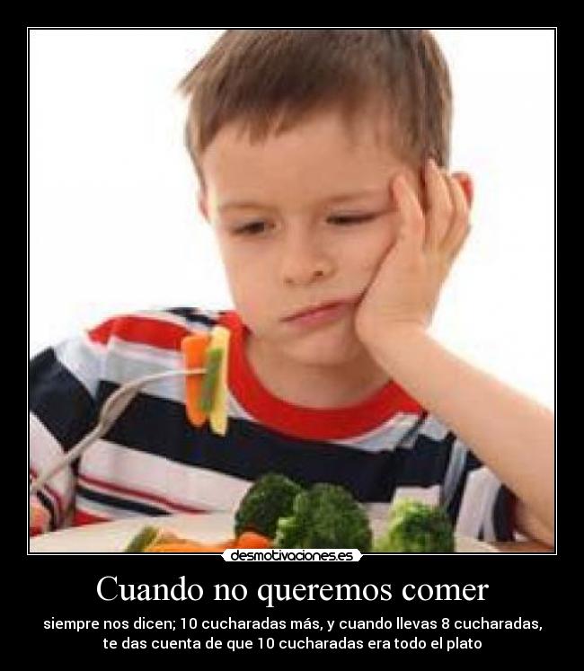 Cuando no queremos comer -
