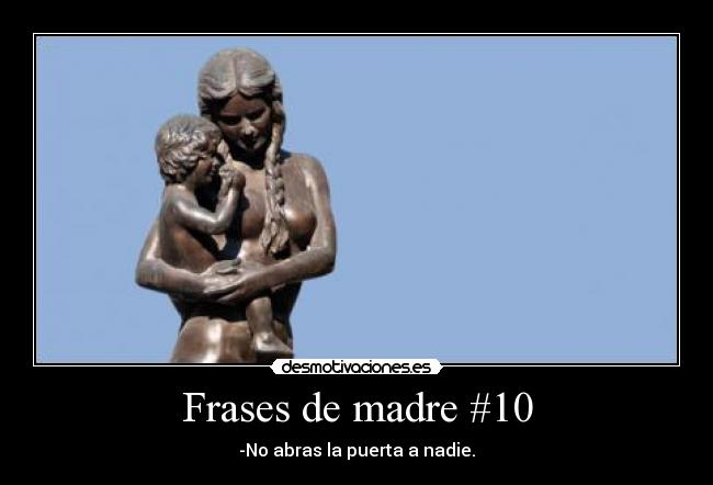 Frases de madre #10 -