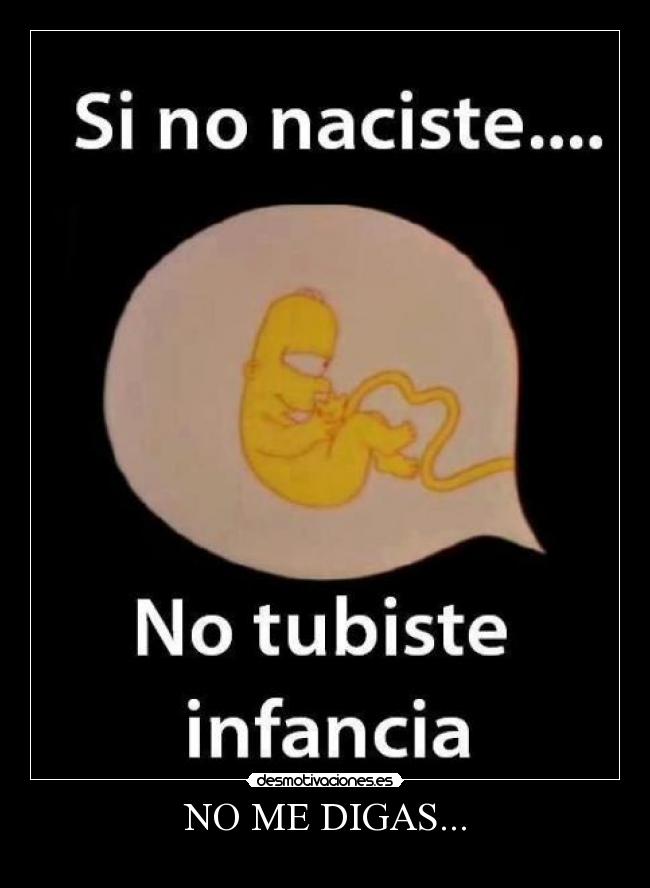 NO ME DIGAS... - 