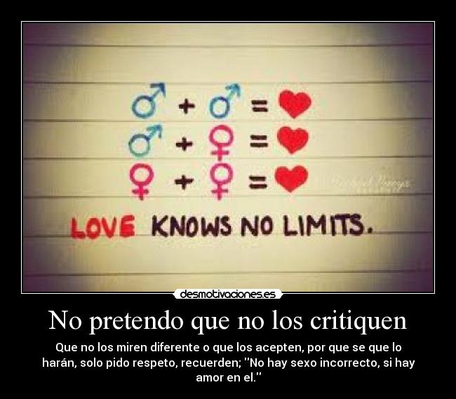 No pretendo que no los critiquen -