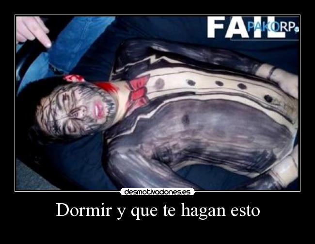Dormir y que te hagan esto -