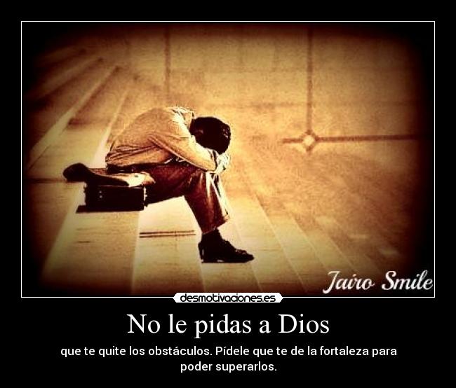 No le pidas a Dios - 
