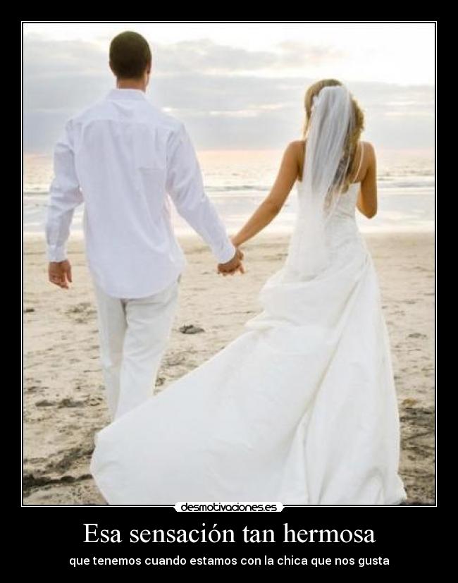 Esa sensación tan hermosa -