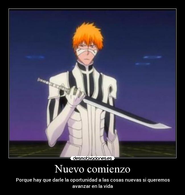 Nuevo comienzo - Porque hay que darle la oportunidad a las cosas nuevas si queremos
avanzar en la vida