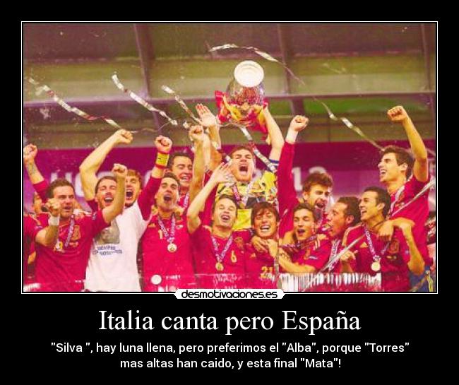 Italia canta pero España -
