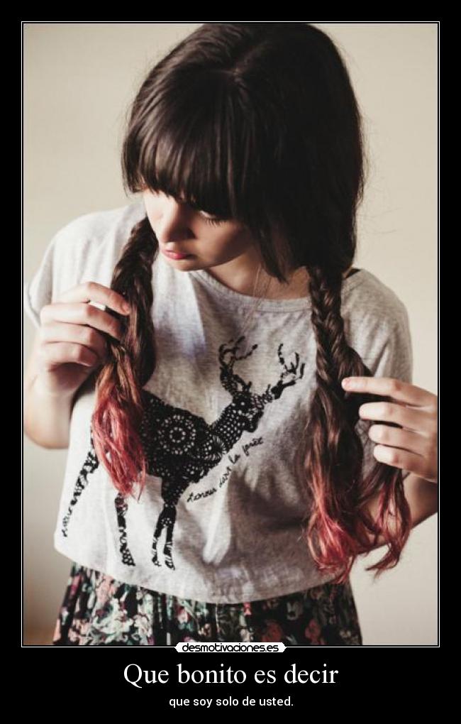 Que bonito es decir - 