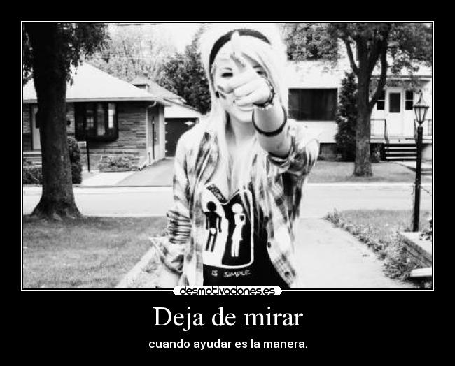 Deja de mirar - 