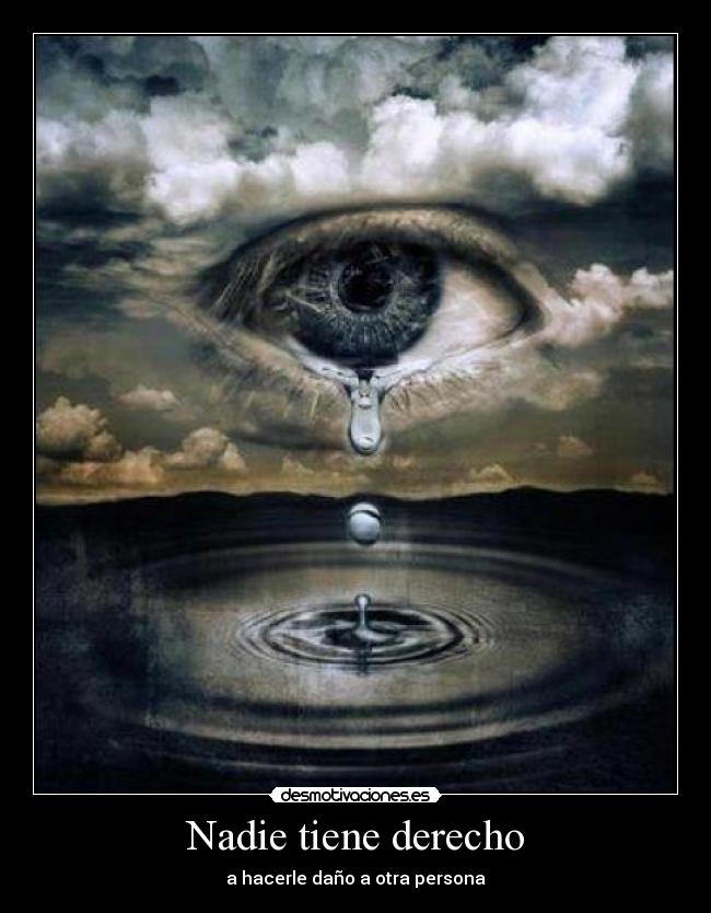 carteles nadie tiene derecho desmotivaciones