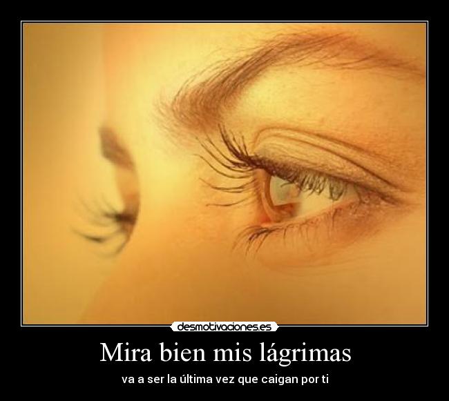 Mira bien mis lágrimas - 