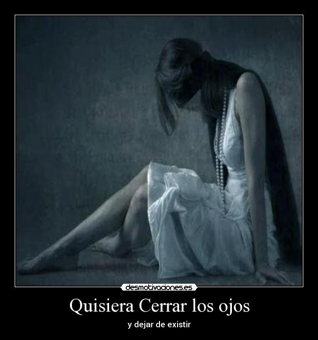 Quisiera Cerrar los ojos -